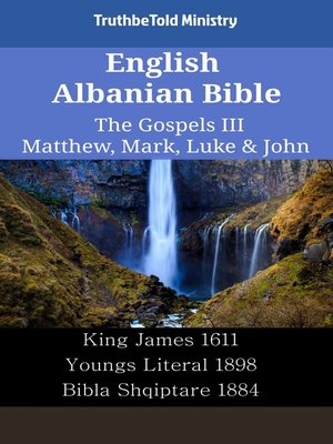 cover image of English Albanian Bible--The Gospels III--Matthew, Mark, Luke & John